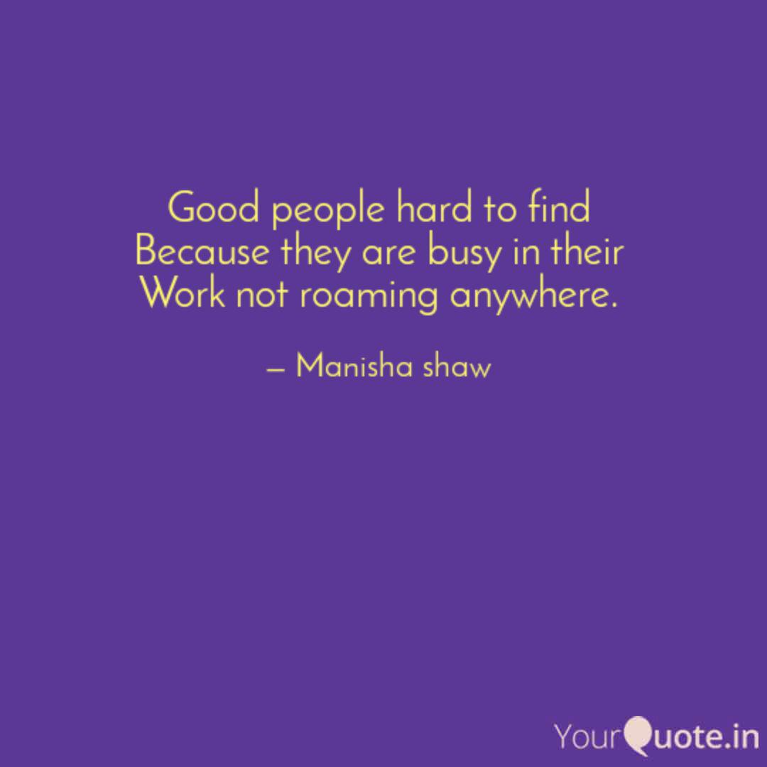 Good People Are Hard To Find Quotes