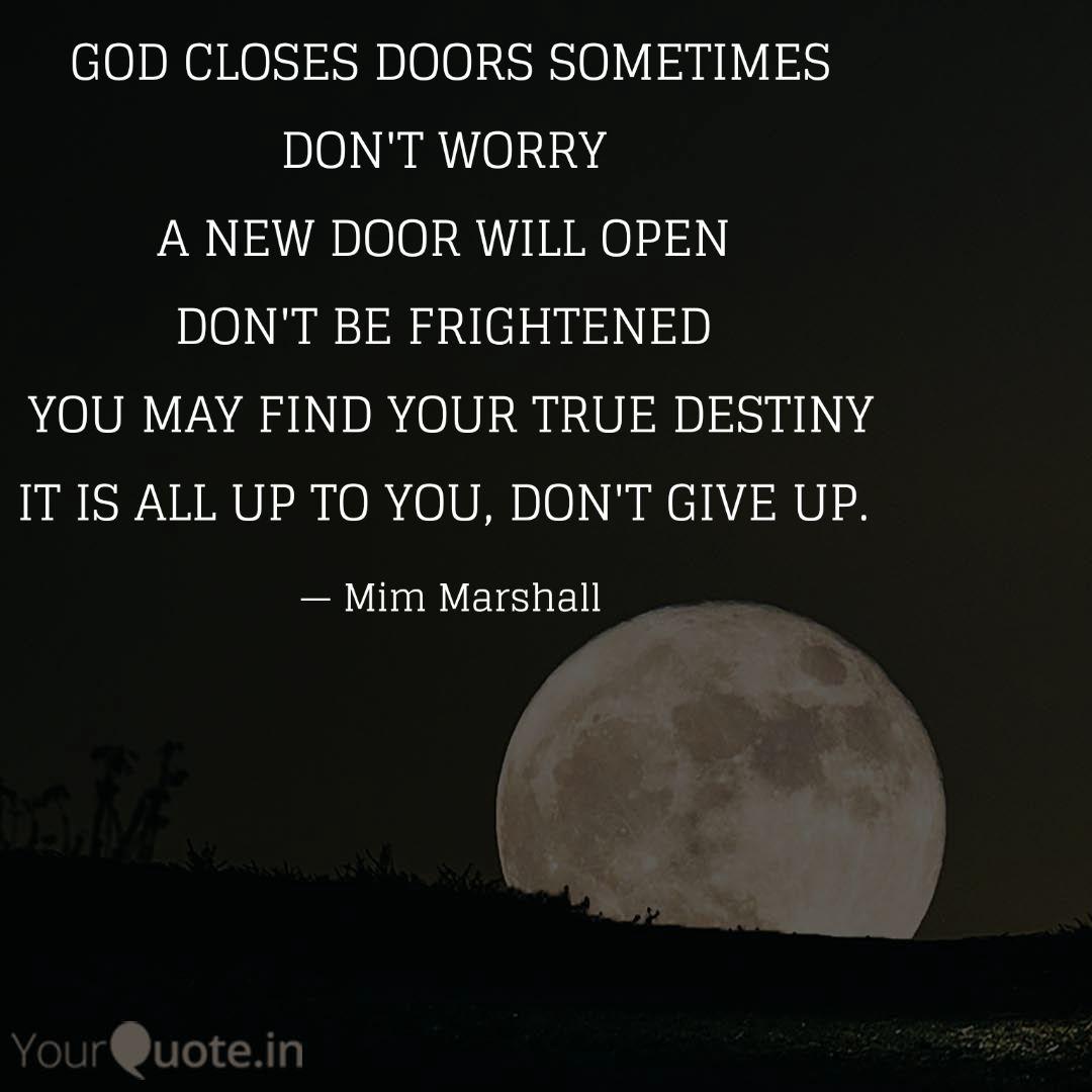 God Closes Doors Sometime Quotes Writings By Mim Marshall
