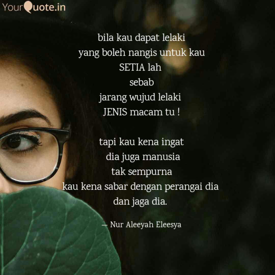 Bila Kau Dapat Lelaki Yan Quotes Writings By Nur Aleeyah Eleesya Yourquote