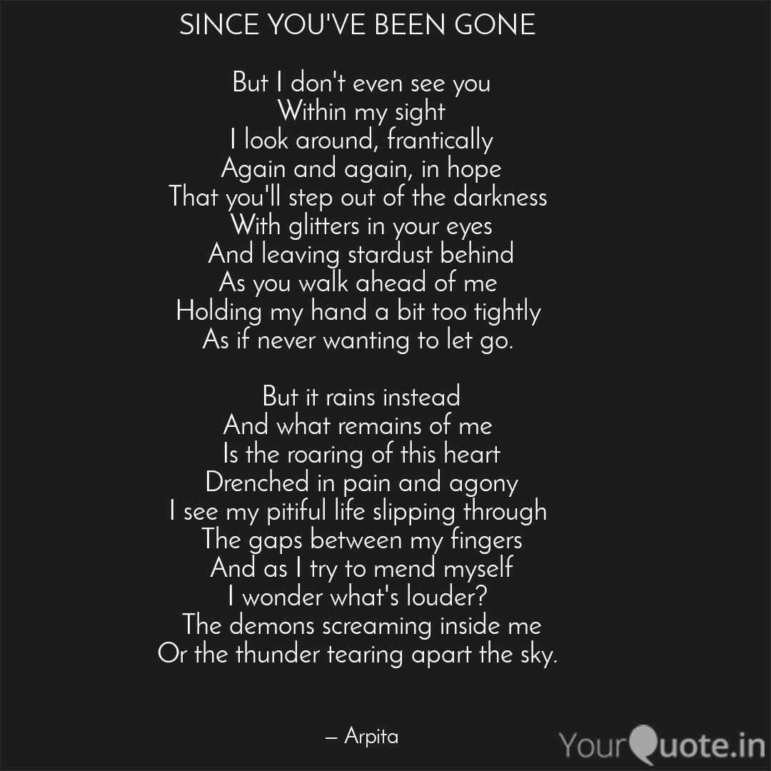 Since You Ve Been Gone Quotes Writings By Arpita Mondal Yourquote