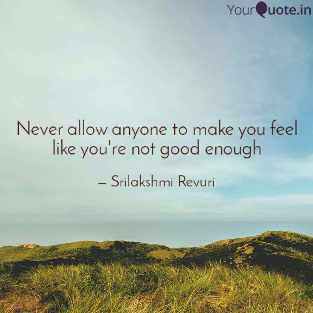 Never Allow Anyone To Mak Quotes Writings By Srilakshmi Revuri Yourquote Never Allow Anyone To Mak Quotes Writings By Srilakshmi Revuri Yourquote