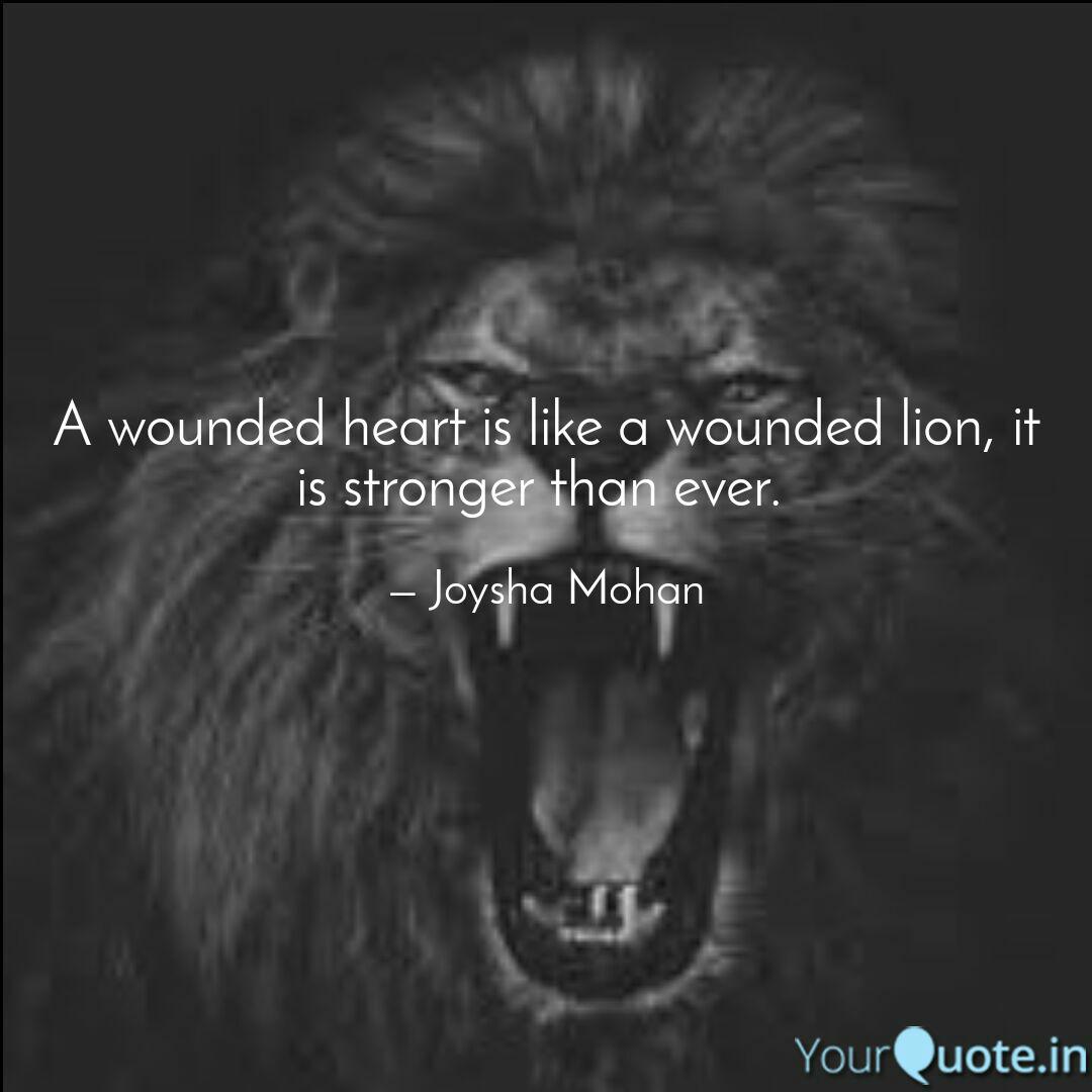 A Wounded Heart Is Like A Quotes Writings By Joysha Mohan Yourquote
