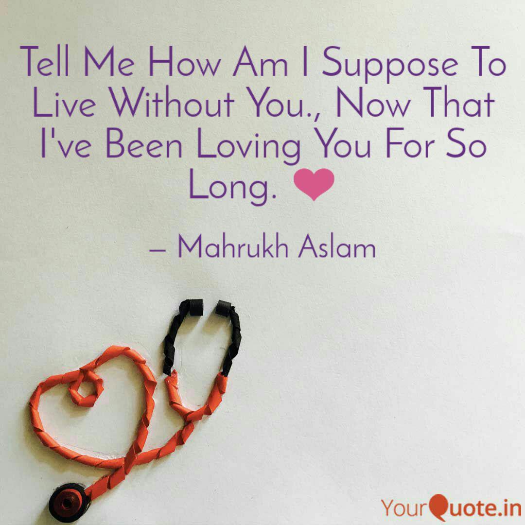 Tell Me How Am I Suppose Quotes Writings By Mahrukh Aslam Yourquote