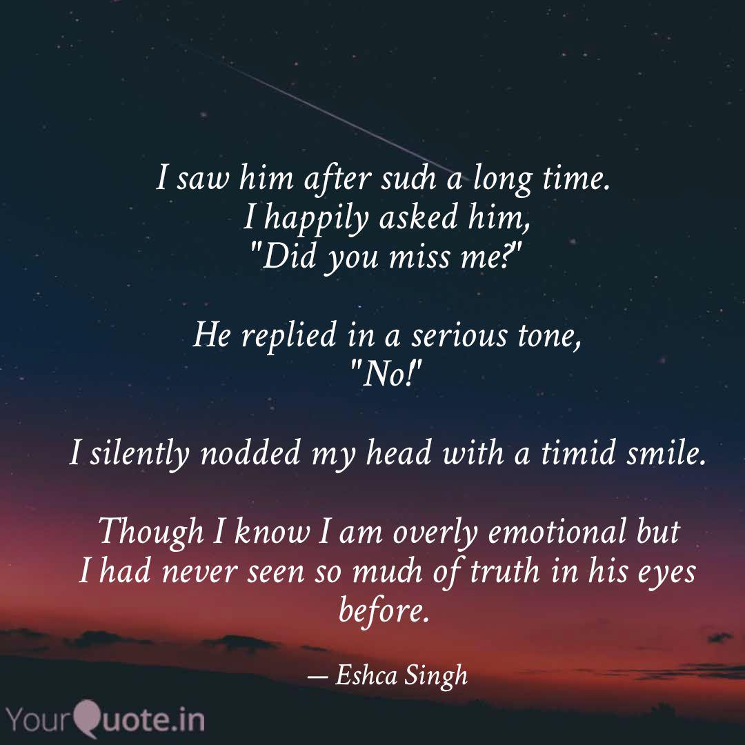 I Saw Him After Such A Lo Quotes Writings By Eshca Singh