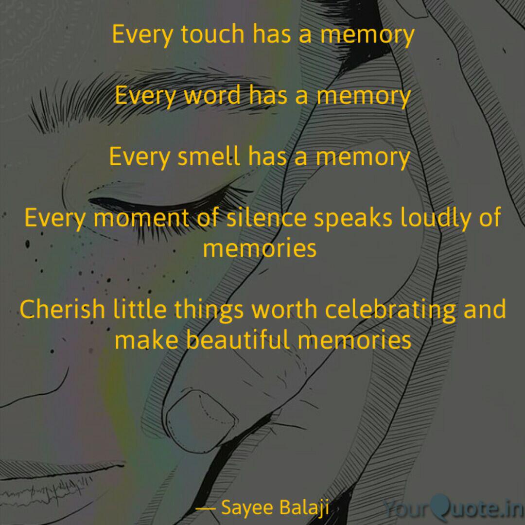 Every Touch Has A Memory Quotes Writings By Sayee Priyadarshini Yourquote