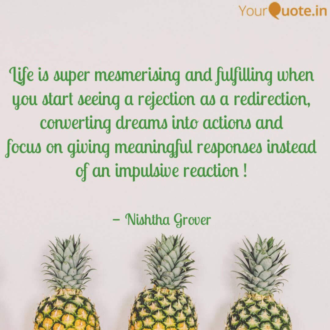 Life Is Super Mesmerising Quotes Writings By Nishtha Grover