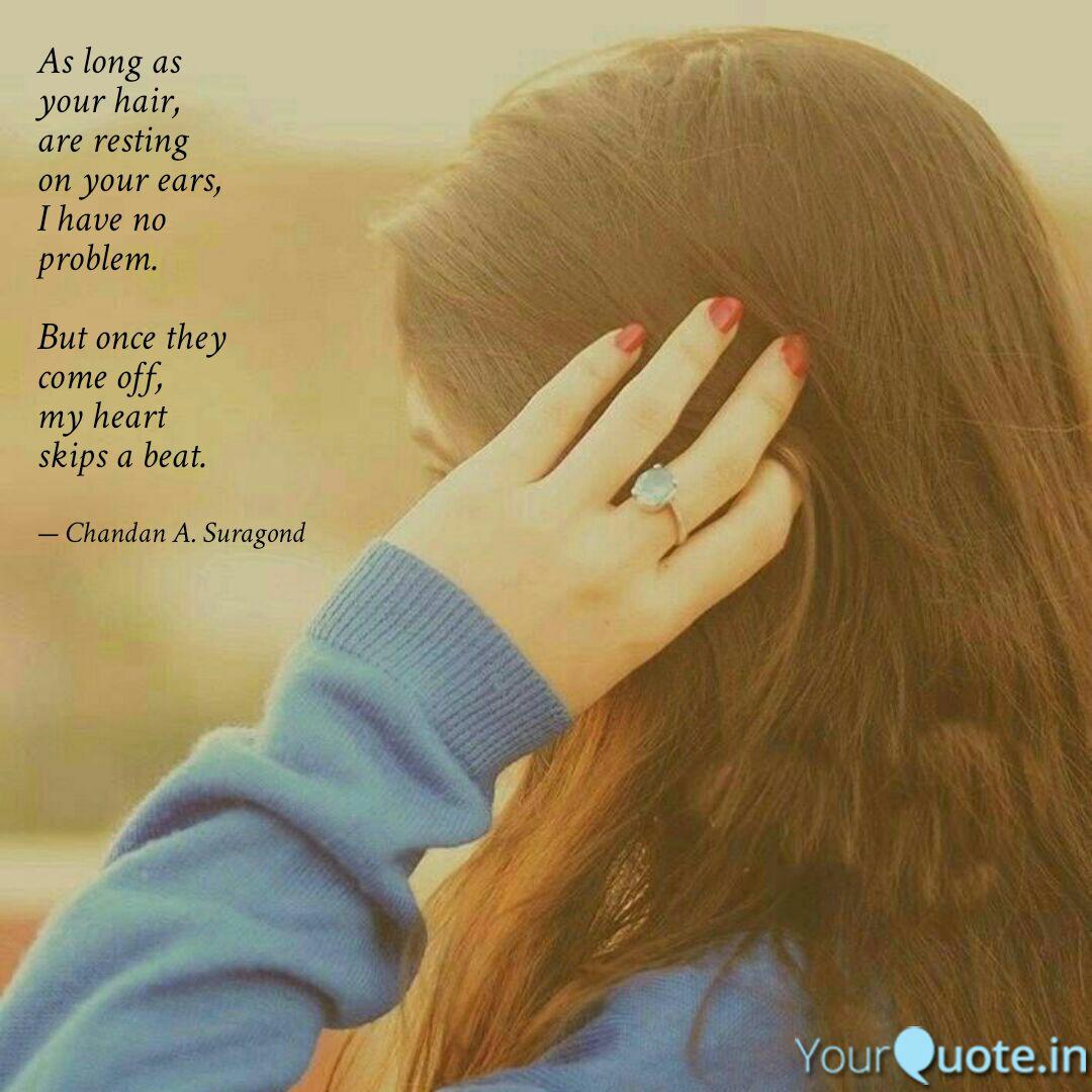 As Long As Your Hair A Quotes Writings By Chandan Suragond