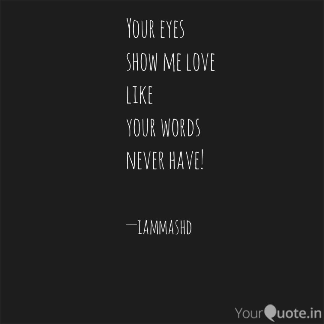 Your Eyes Show Me Love L Quotes Writings By Mahesh Thakur