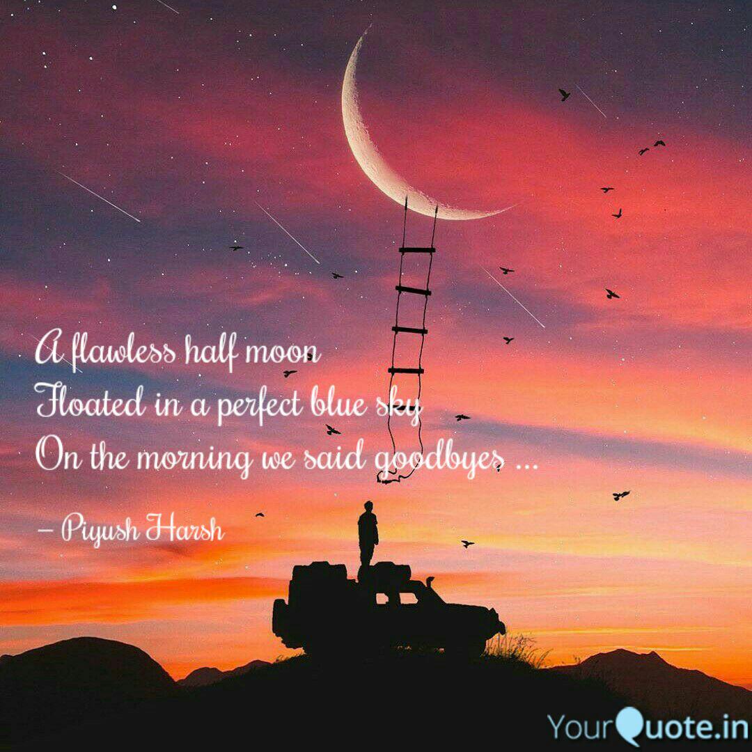 Get Wallpaper A Flawless Half Moon Flo Quotes Writings By Piyush Harsh Desktop Wallpaper
