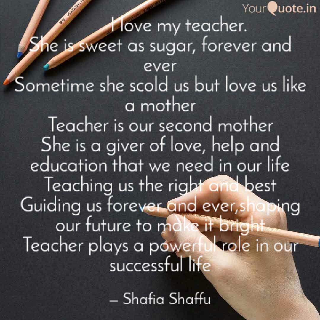 I Love My Teacher... | Quotes & Writings By Shafia Shaffu | Yourquote