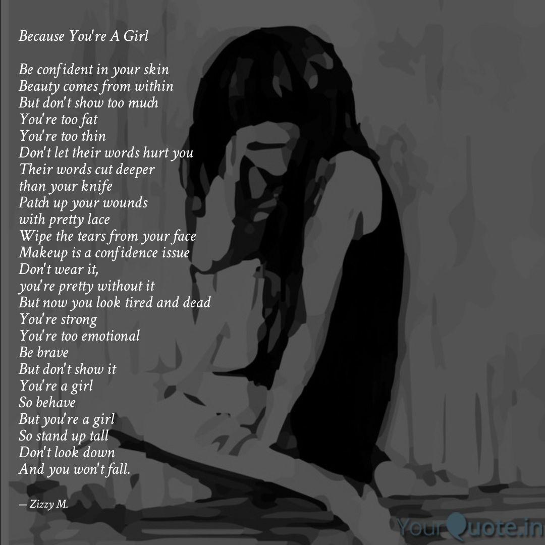 Because You Re A Girl Be Quotes Writings By Zuhal Muradi Yourquote