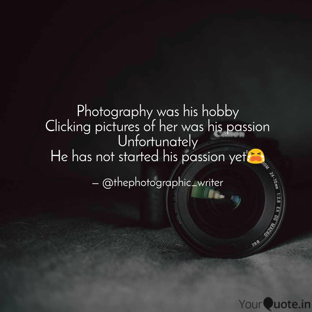 Photography Was His Hobby Quotes Writings By Charlie Morris Yourquote