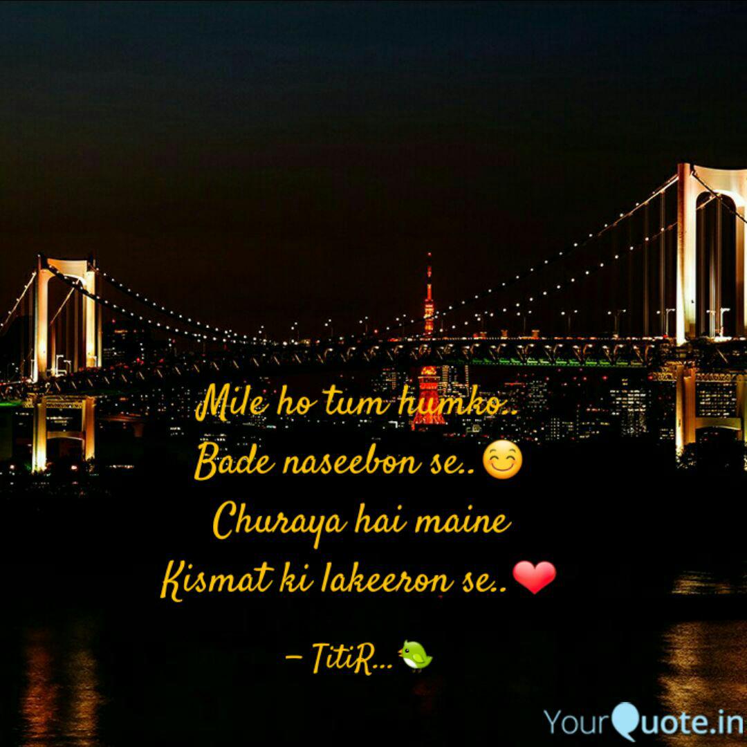 Mile Ho Tum Humko Bade Quotes Writings By Sayani Dutta Yourquote Mile ho tum hamko bade naseebo se dj remix song amarjeet bajitpur.mp3. mile ho tum humko bade quotes