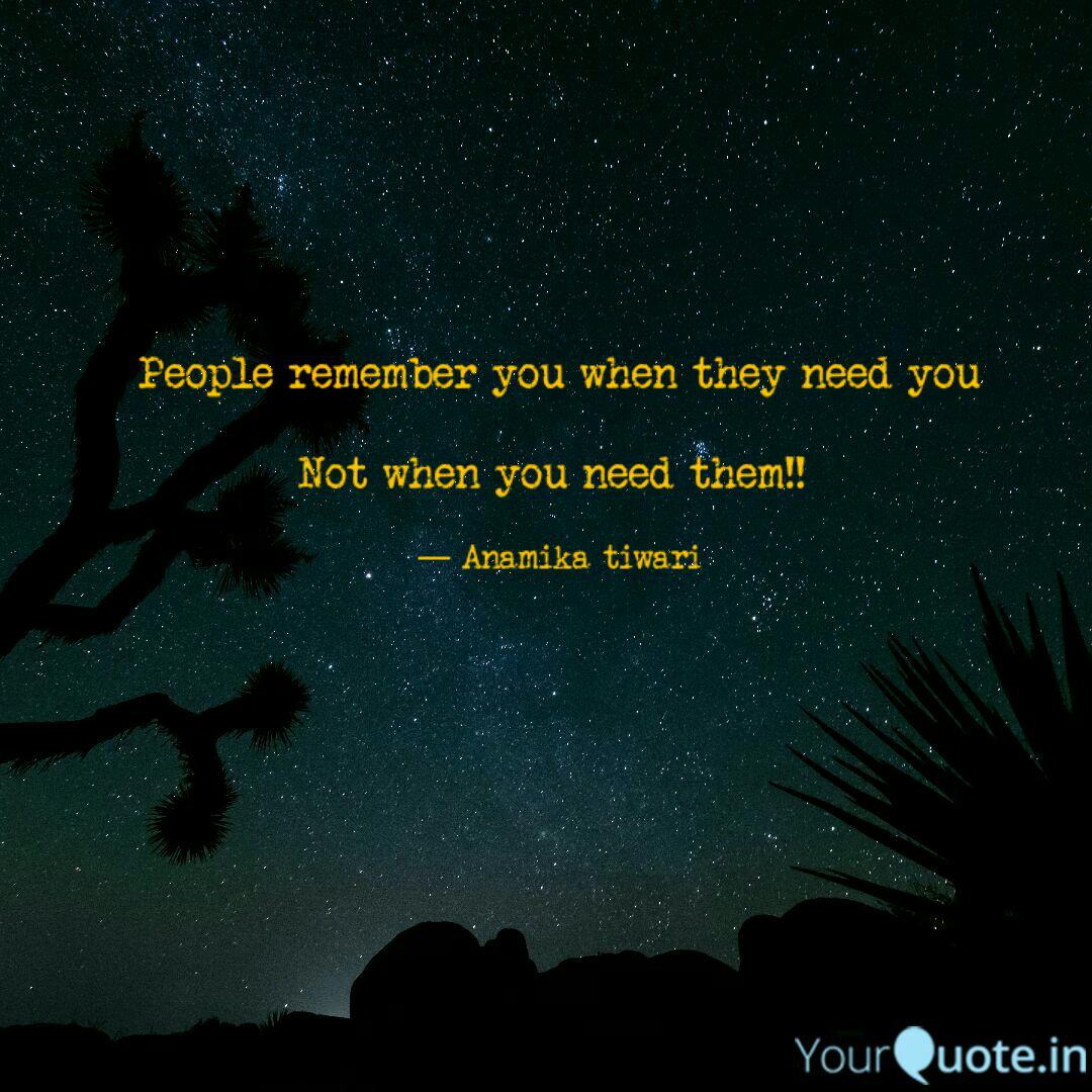 People Remember You When Quotes Writings By Anamika Tiwari Yourquote