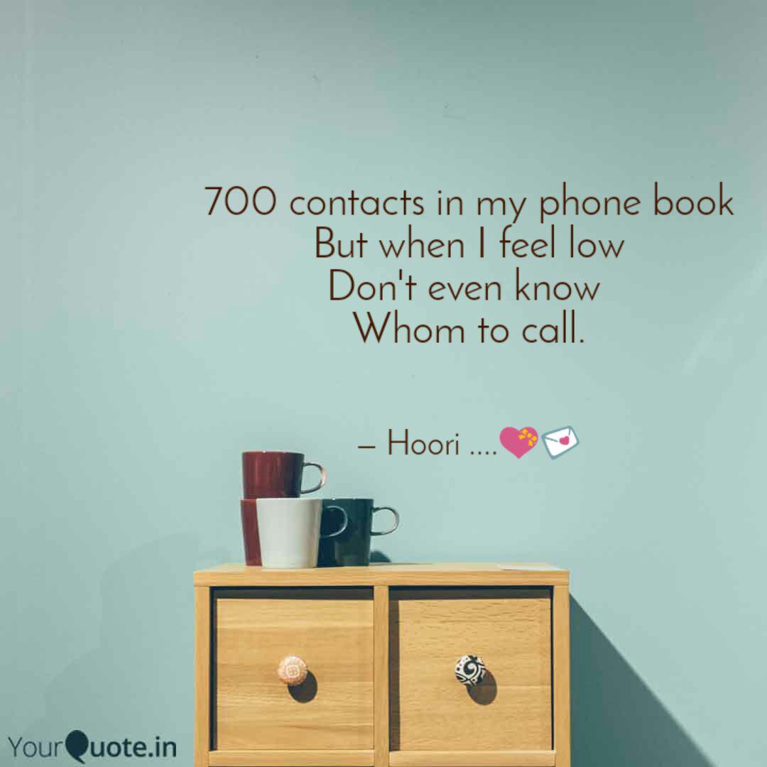 700 Contacts In My Phone Quotes Writings By Hoori Nadir Yourquote