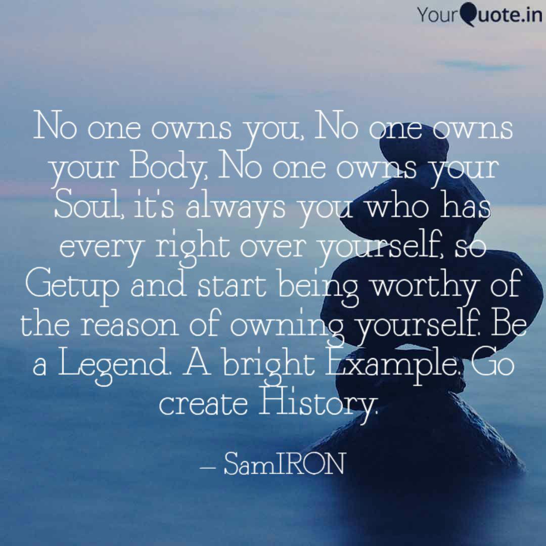 No One Owns You No One O Quotes Writings By Sameeran Panda Yourquote