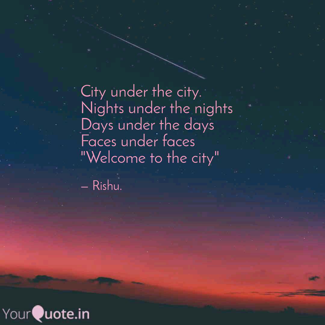City Under The City Nigh Quotes Writings By Rishu Shrivastava Yourquote