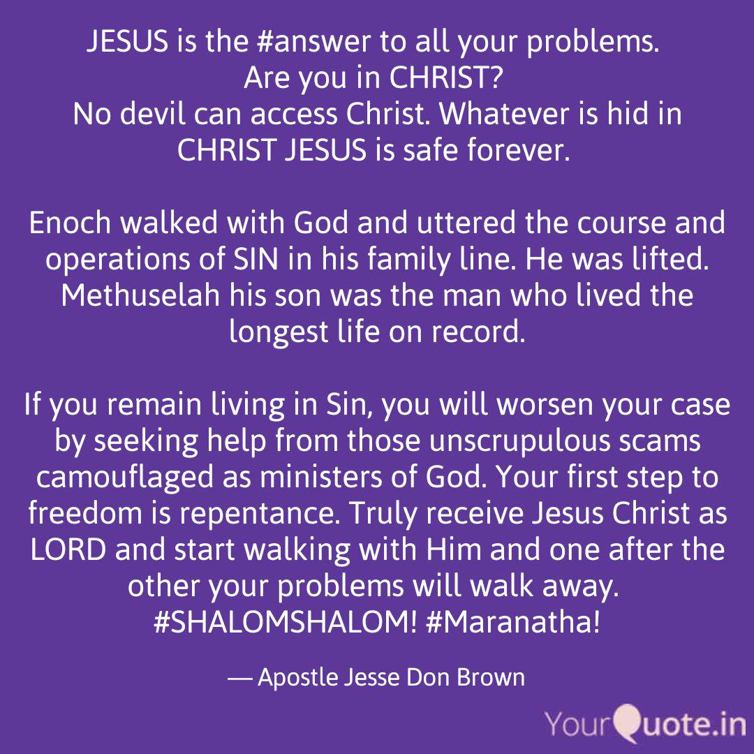 Jesus Is The Answer To A Quotes Writings By Apostle Jesse Don Brown Yourquote