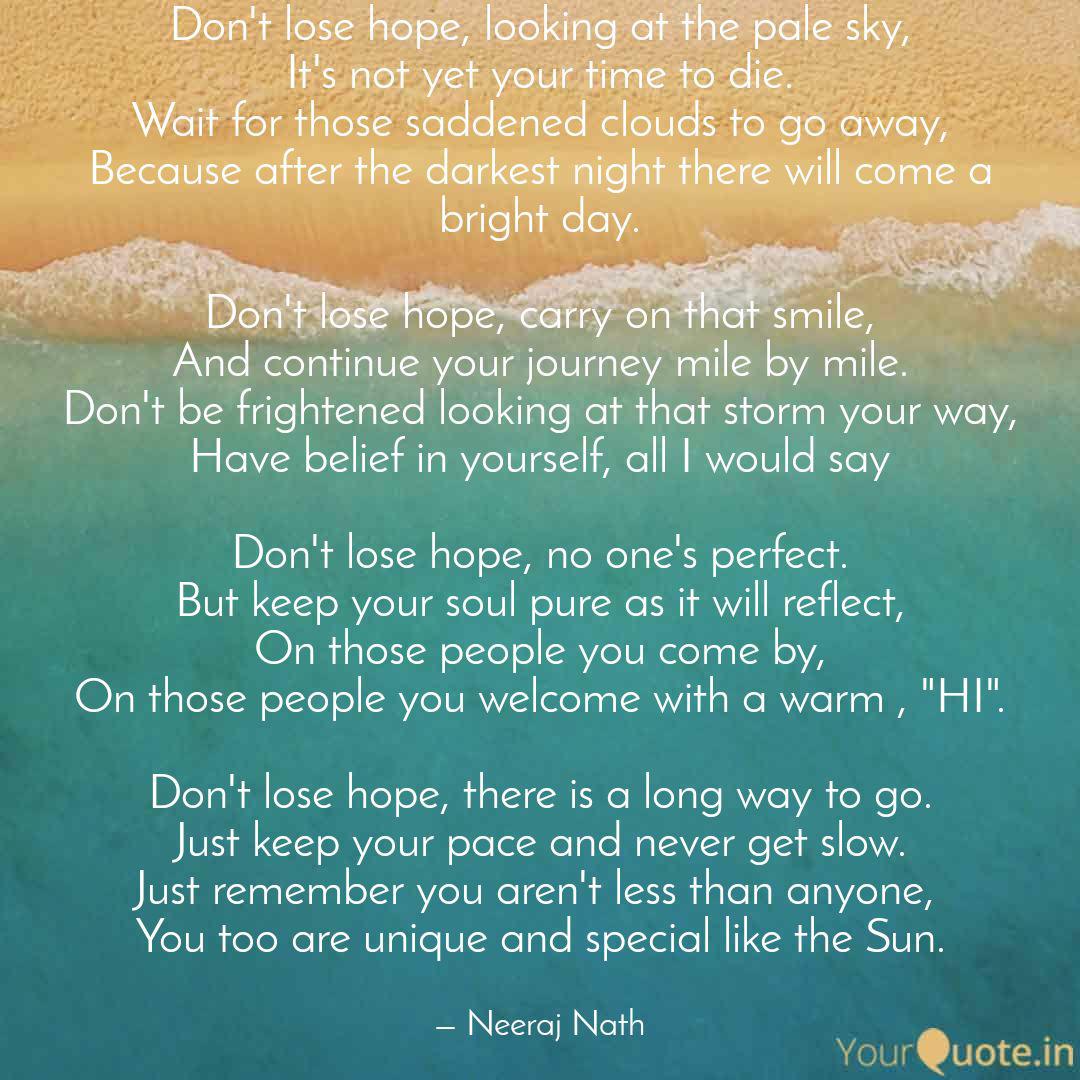Don T Lose Hope Looking Quotes Writings By Neeraj Nath Yourquote