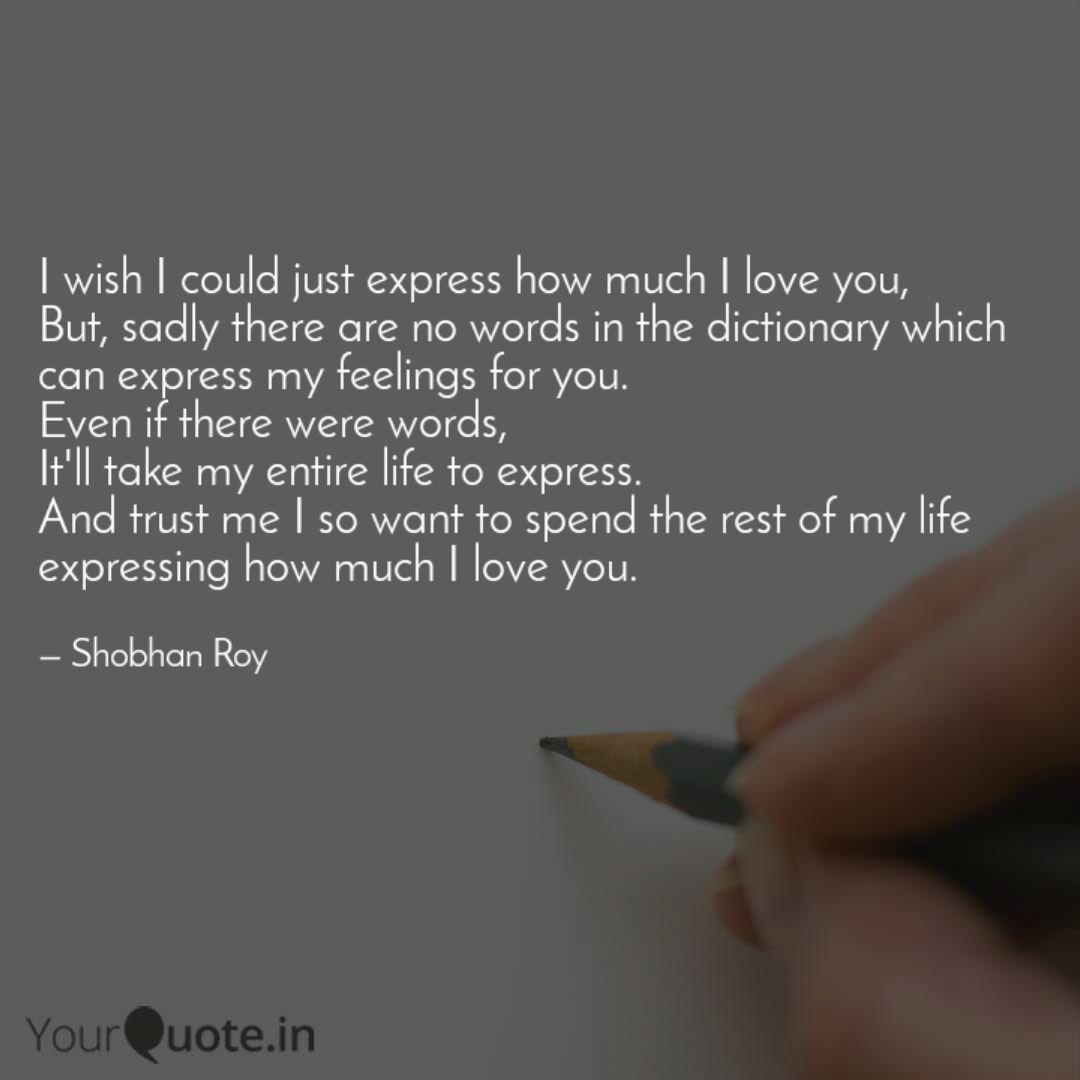 I Wish I Could Just Expre Quotes Writings By Shobhan Roy