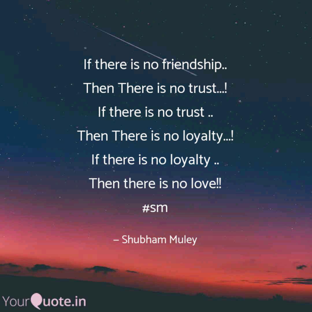 If there is no friendship... | Quotes &amp; Writings by Shubham Muley ...