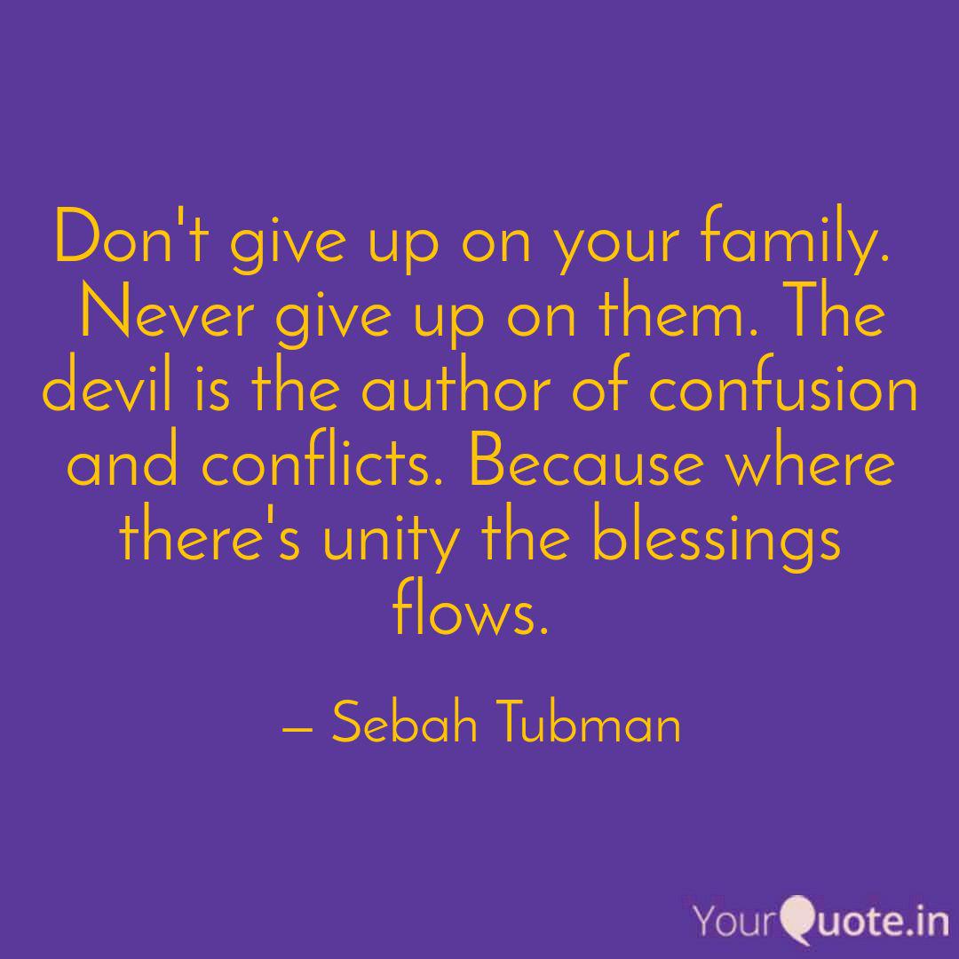 Never Give Up On Family Quotes