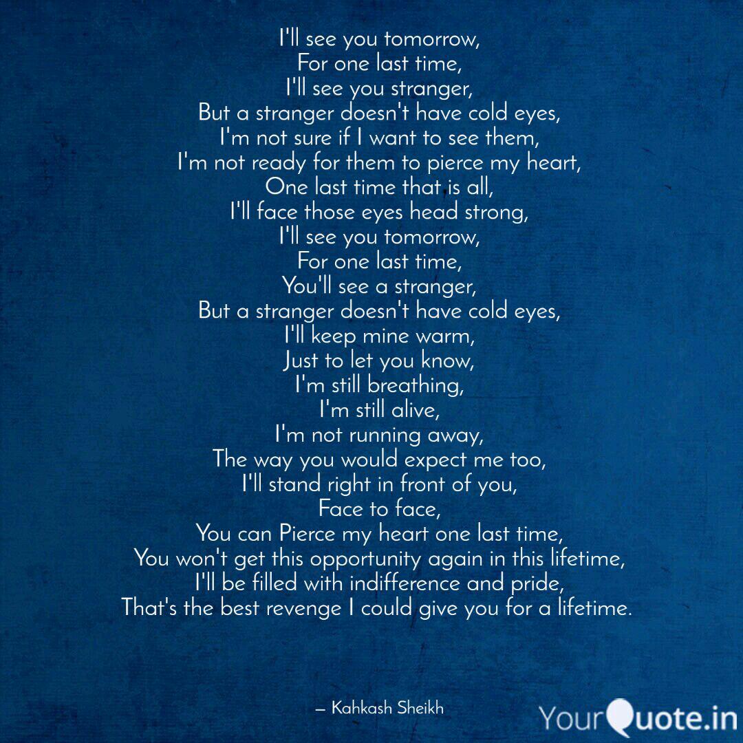 I Ll See You Tomorrow Fo Quotes Writings By Kahkash Sheikh Yourquote I Ll See You Tomorrow Fo Quotes Writings By Kahkash Sheikh Yourquote