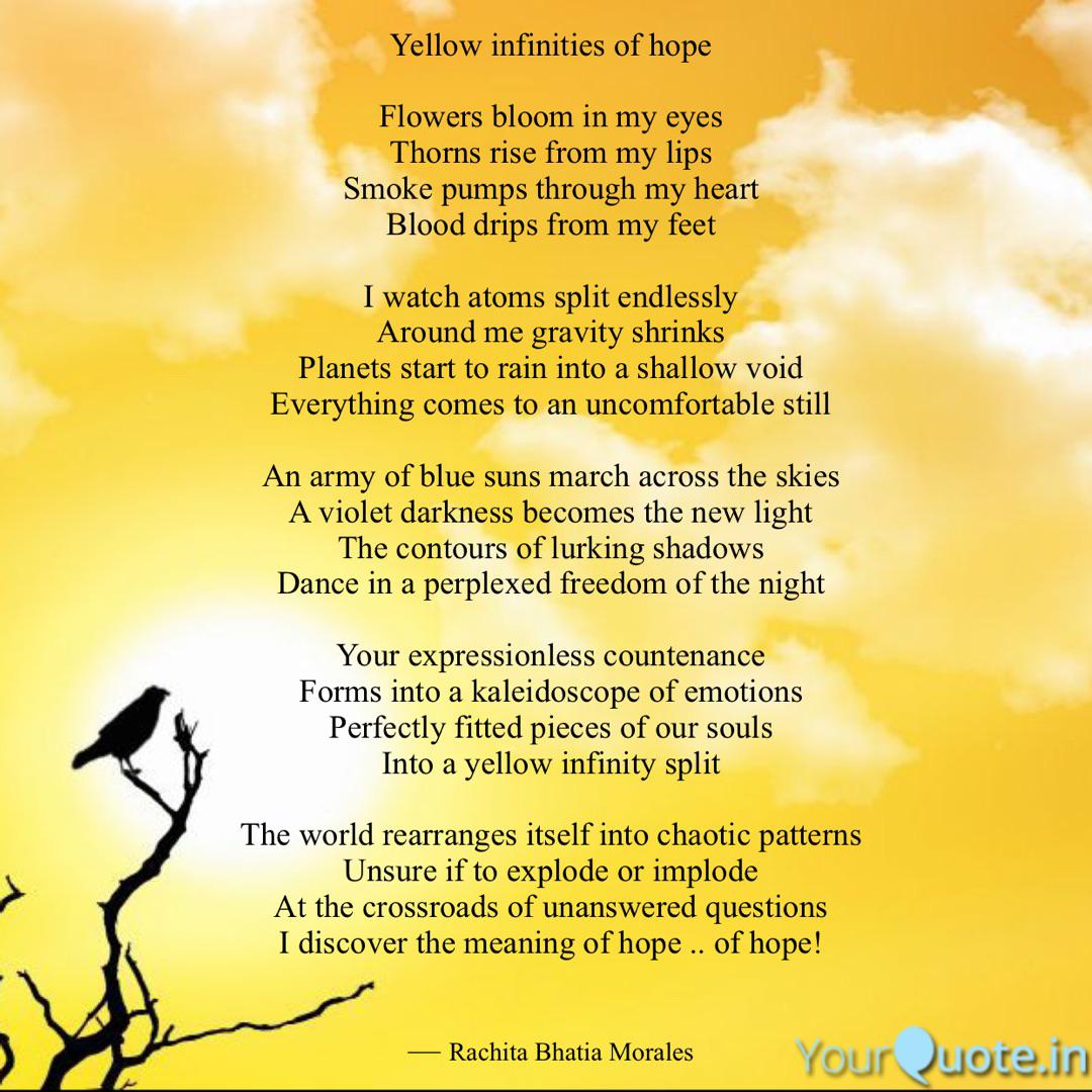 Yellow Infinities Of Hope Quotes Writings By Rachita Bhatia Yourquote Meaning of name rachita is: yourquote
