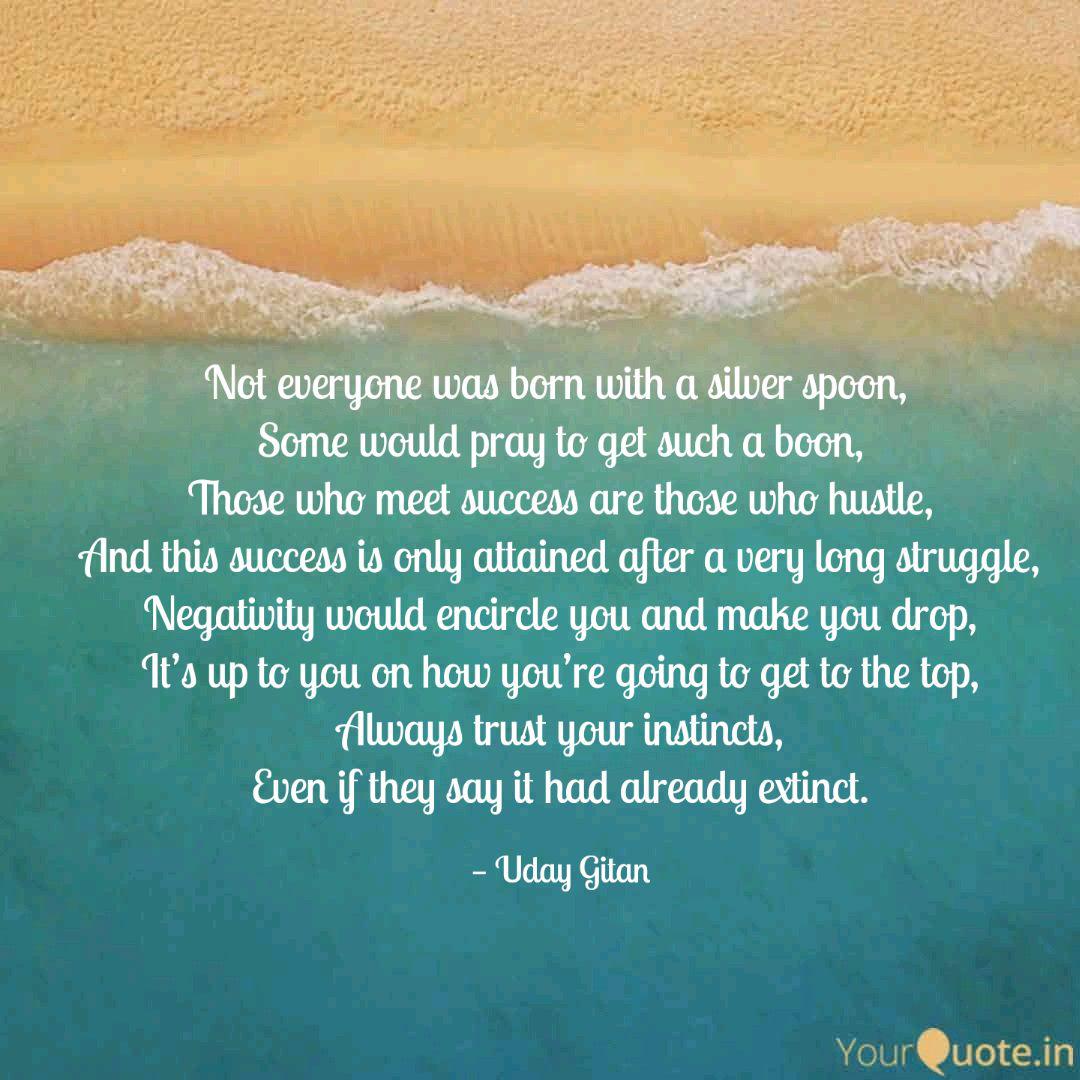 Not Everyone Was Born Wit Quotes Writings By Uday Gitan Yourquote