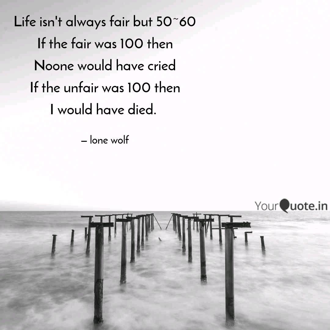 Life Isn T Always Fair Quotes