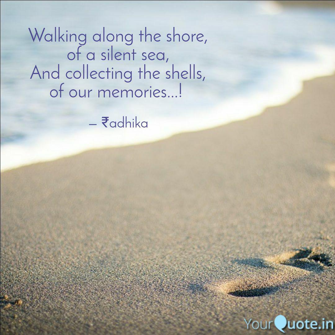 Walking Along The Shore Quotes Writings By Radhika Grover Yourquote