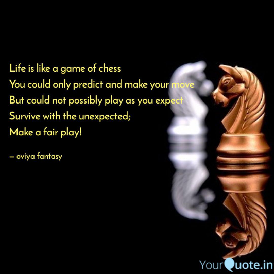 Life Is Like A Game Of Ch Quotes Writings By Oviya Fantasy Yourquote