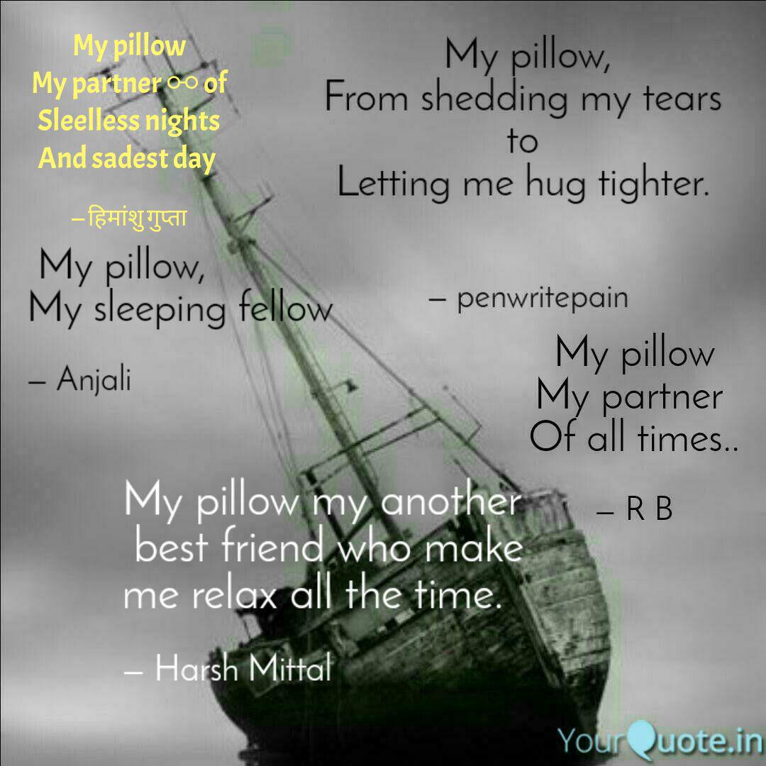 My Pillow My Partner Of Quotes Writings By