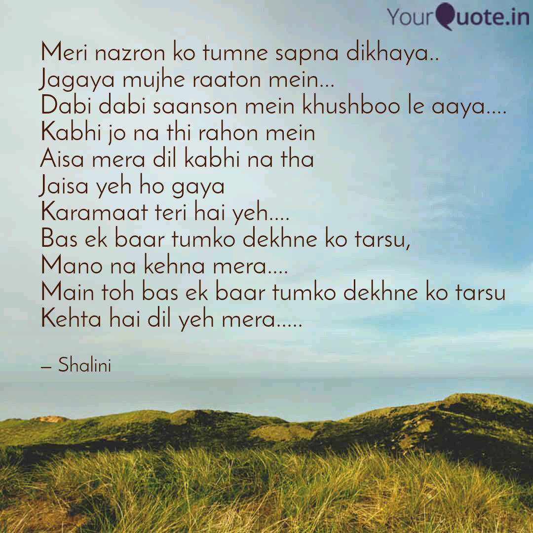 Meri Nazron Ko Tumne Sapn Quotes Writings By Diya D Souza Yourquote Mai to sirf ek baar tumko dekhne ko tarsu kahta hai dil ye mera. meri nazron ko tumne sapn quotes