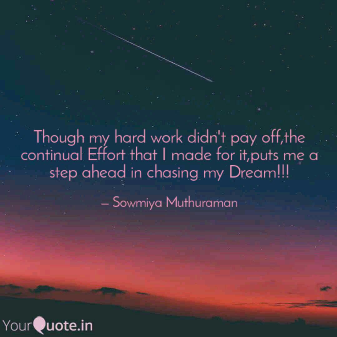 Though My Hard Work Didn Quotes Writings By Sowmiya Yourquote