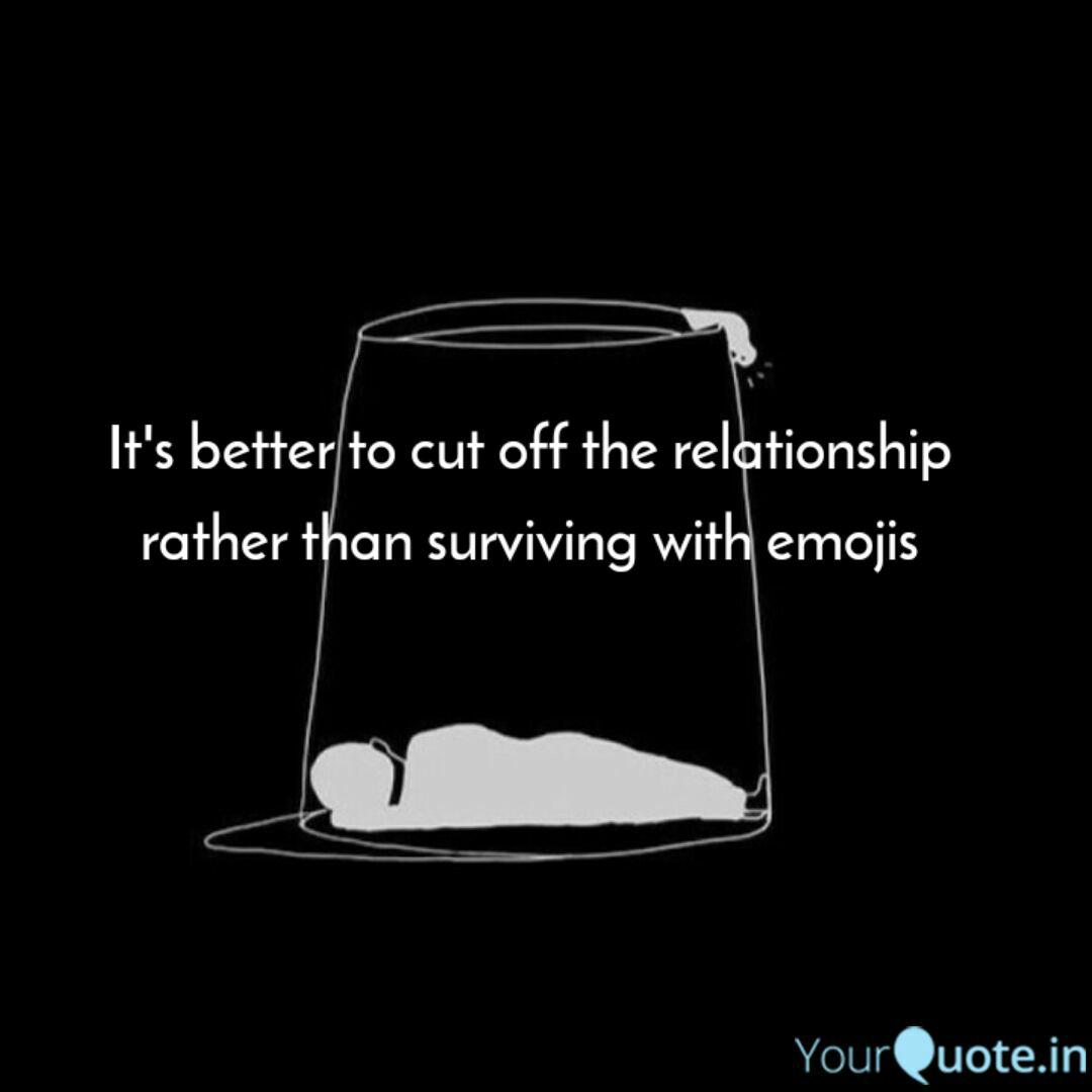 It S Better To Cut Off Th Quotes Writings By Nas Rin Yourquote