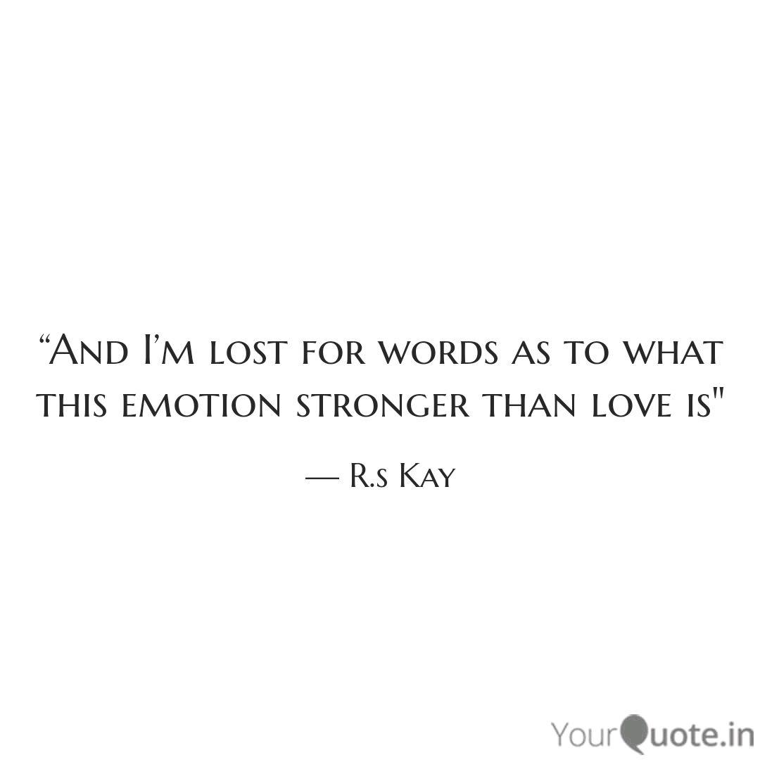 And I M Lost For Words A Quotes Writings By Rabina Karim Yourquote