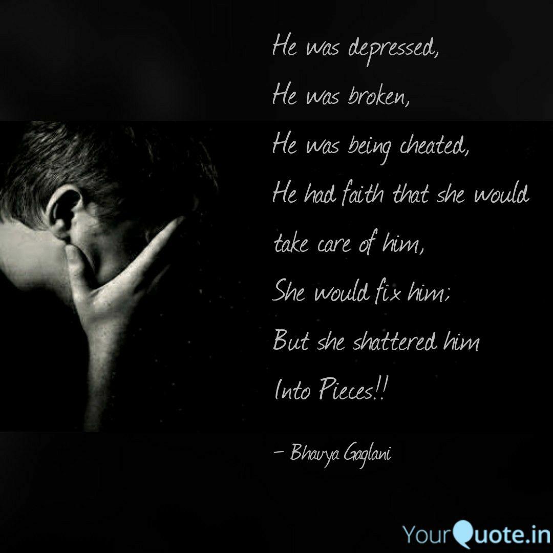 He Was Depressed He Was Quotes Writings By Bhavya Gaglani Yourquote