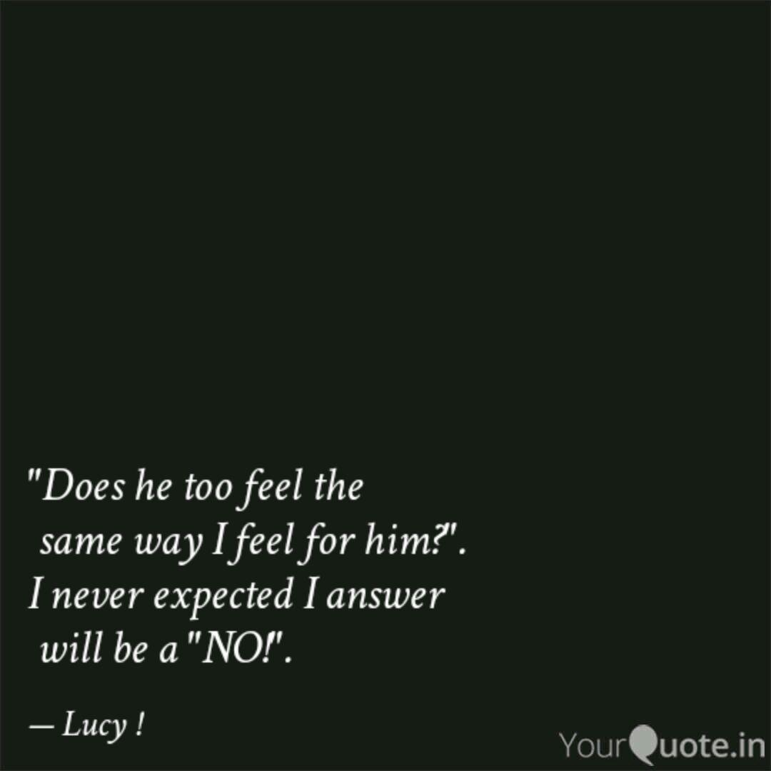 Does He Too Feel The Sa Quotes Writings By Lucy Dawson Yourquote
