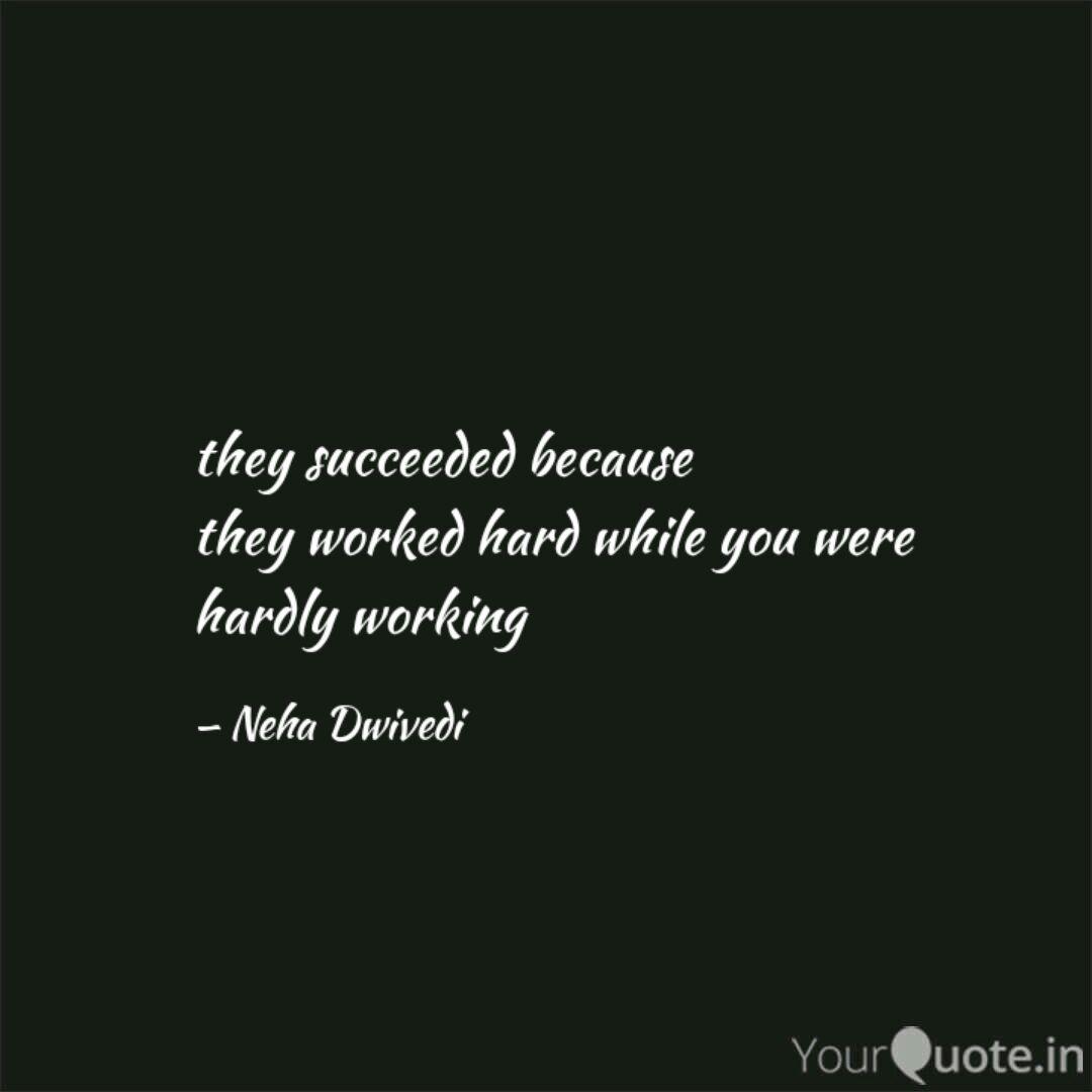 They Succeeded Because T Quotes Writings By Neha Dwivedi Yourquote