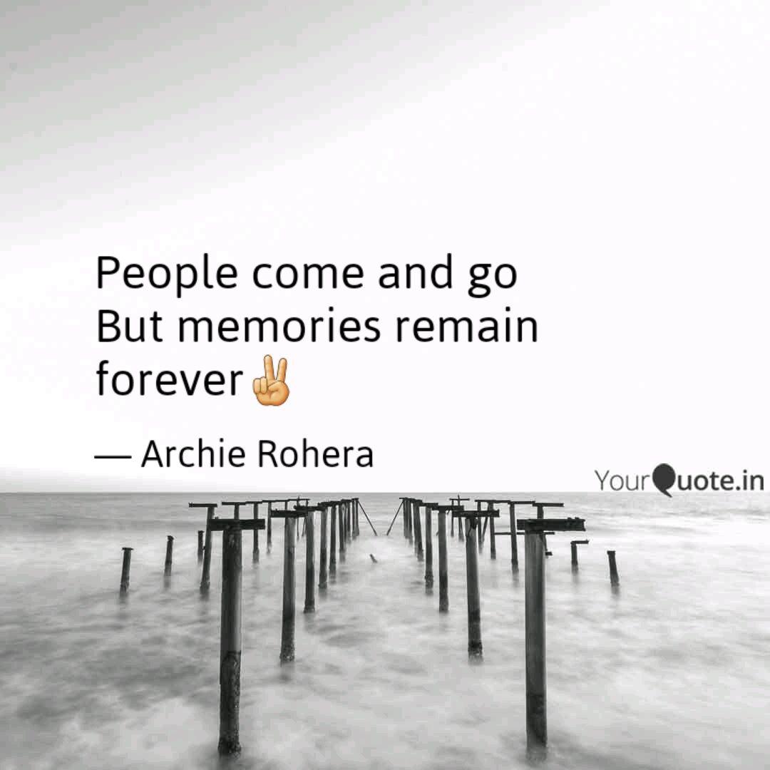 People Come And Go But M Quotes Writings By Archie Rohera Yourquote