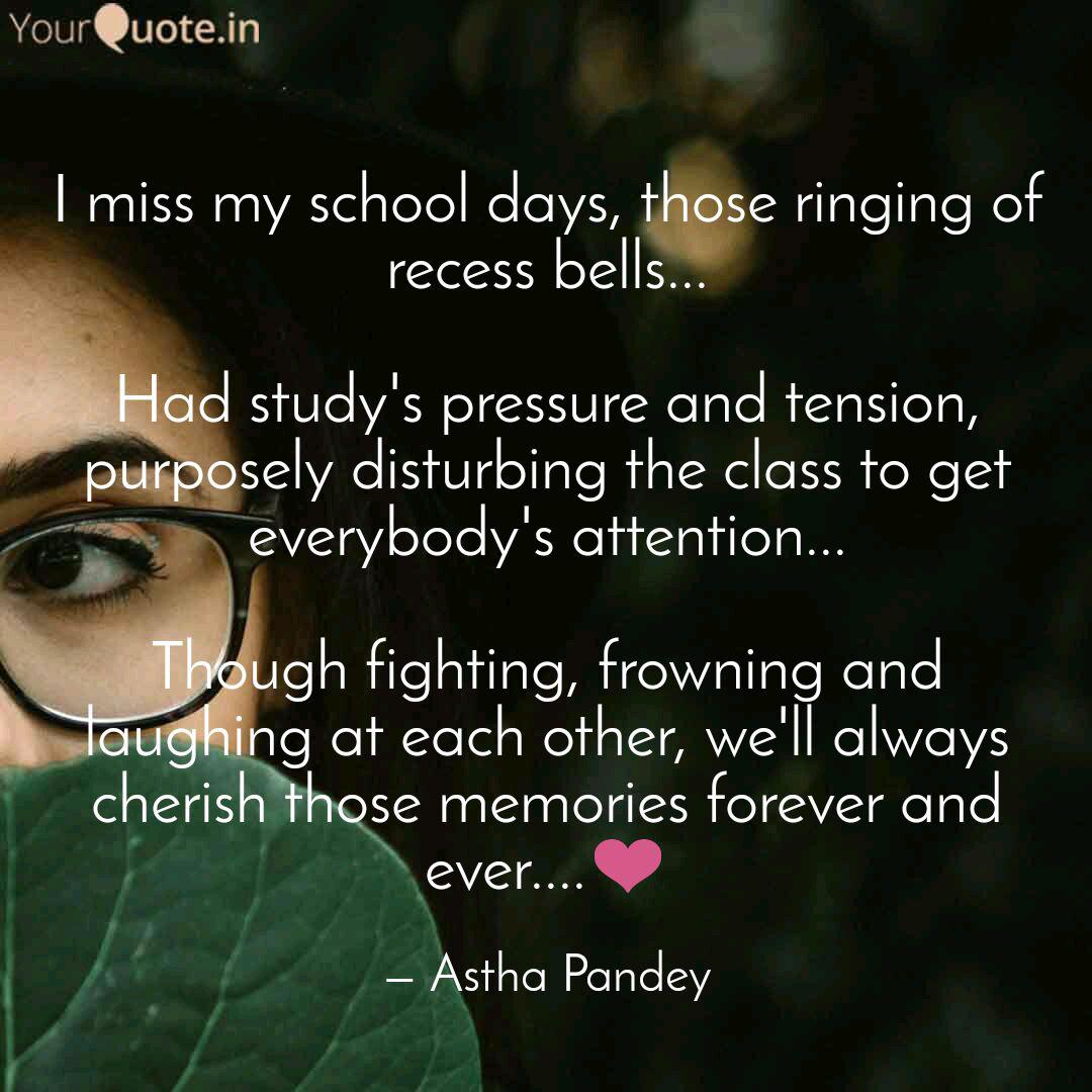 Wallpaper I Miss My School Days Th Quotes Writings By Astha Pandey Free HD