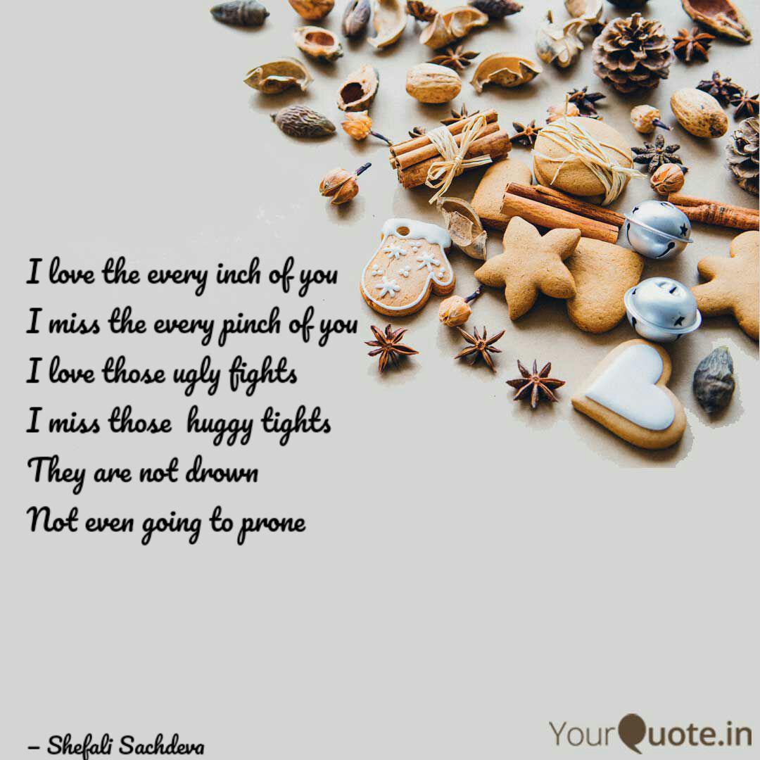 I Love The Every Inch Of Quotes Writings By Aashima Sachdeva Yourquote