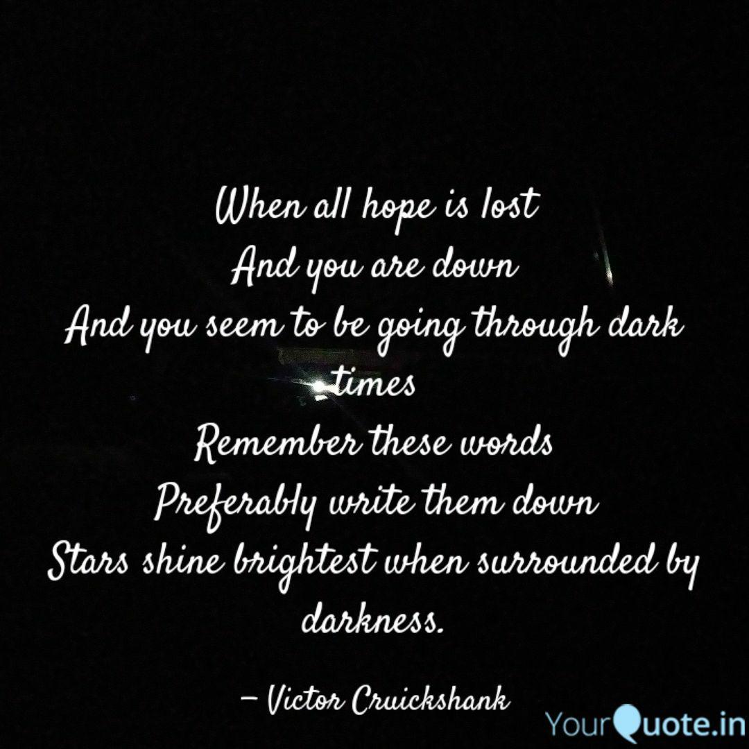 When All Hope Is Lost And Quotes Writings By Victor Cruickshank Yourquote