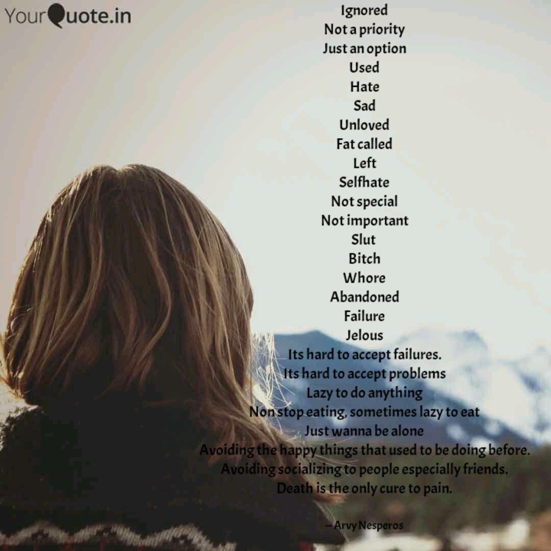 Heartbroken Ignored Not Quotes Writings By Arvy Nesperos Yourquote Life failure quotes sad life quotes time quotes tamil motivational quotes inspirational quotes photo quotes picture quotes selfish people quotes chanakya quotes. quotes writings by arvy nesperos