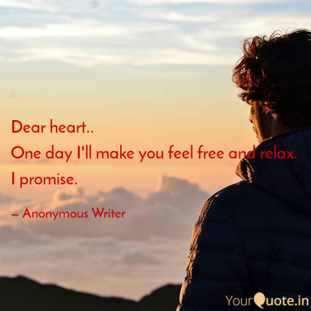 Dear Heart One Day I Ll Quotes Writings By Anonymous Writer Yourquote Dear Heart One Day I Ll Quotes Writings By Anonymous Writer Yourquote