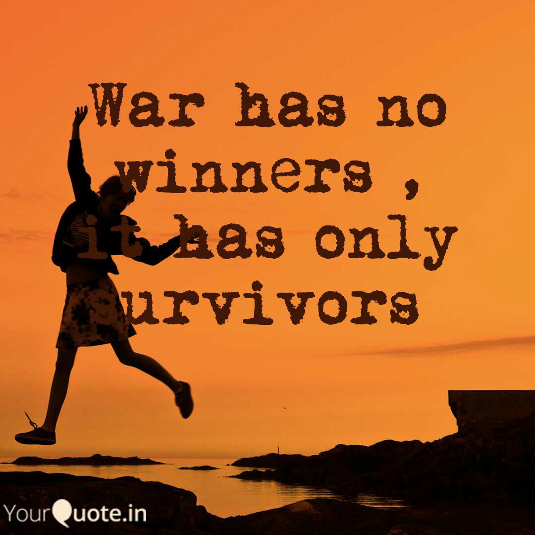 War Has No Winners It H Quotes Writings By Vaibhav Rai Yourquote