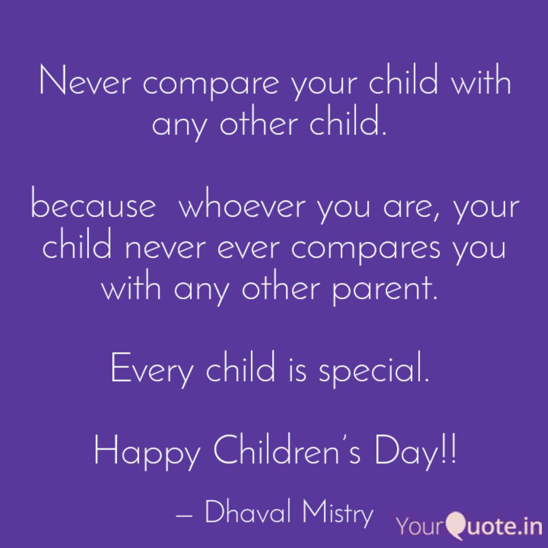 Never Compare Your Child Quotes Writings By Dhaval Mistry Yourquote