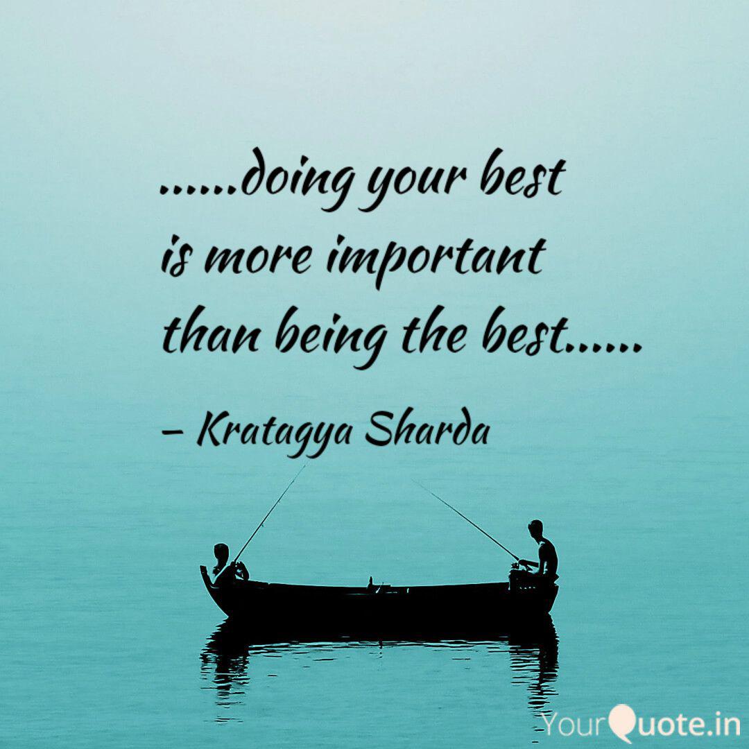 Doing Your Best Is Quotes Writings By Kratagya Sharda Yourquote