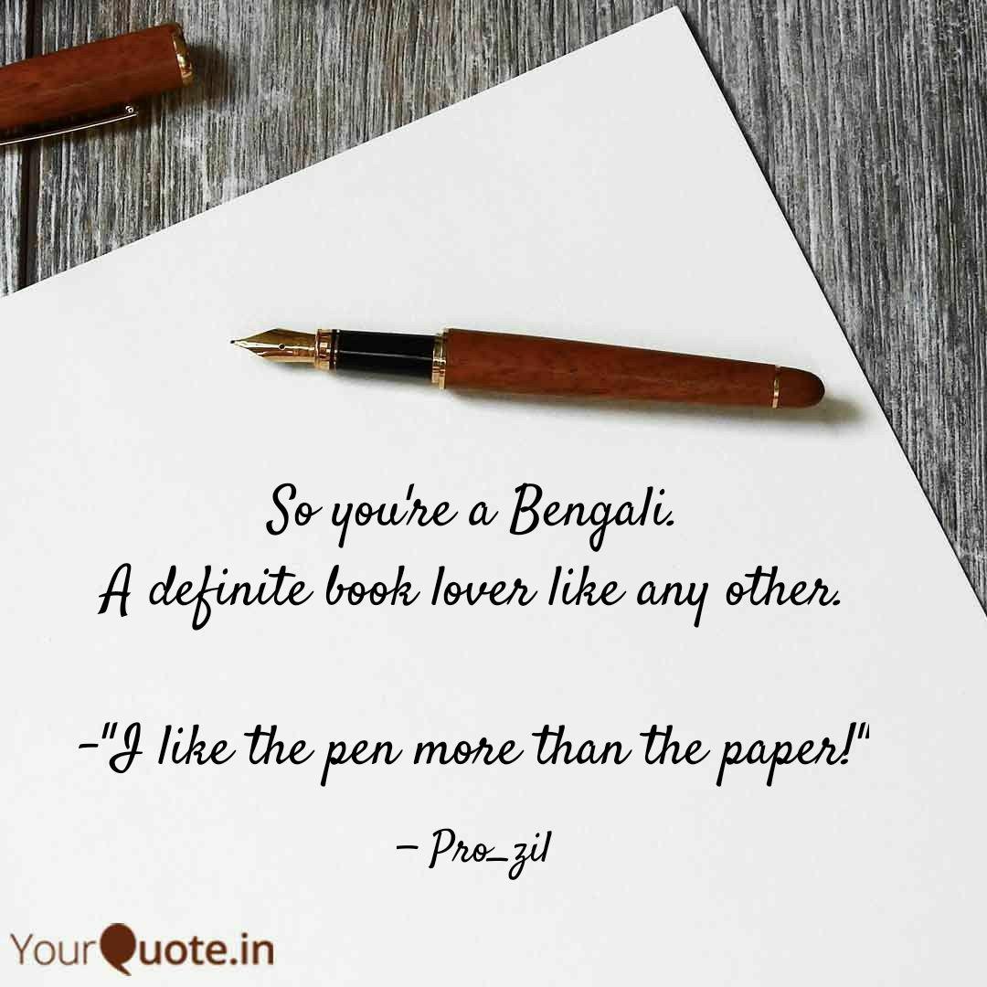 So You Re A Bengali A De Quotes Writings By Promit Bhattacharya Yourquote